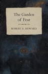 The Garden of Fear - Robert E. Howard - 9781473323193