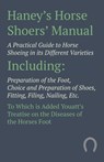 Haney's Horse Shoers' Manual - A Practical Guide to Horse Shoeing in its Different Varieties - Anon - 9781473336650