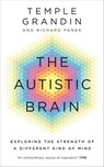 The Autistic Brain - Temple Grandin ; Richard Panek - 9781473501850