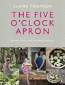 The Five O'Clock Apron - Claire Thomson - 9781473502291