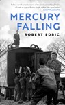 Mercury Falling - Robert Edric - 9781473510364