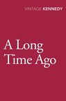 A Long Time Ago - Margaret Kennedy - 9781473513068
