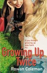 Growing Up Twice - Rowan Coleman - 9781473527355