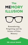 The Memory Illusion - Dr Julia Shaw - 9781473535176