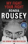 My Fight Your Fight - Ronda Rousey - 9781473535862