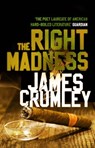 The Right Madness - James Crumley - 9781473540736