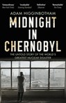 Midnight in Chernobyl - Adam Higginbotham - 9781473540828