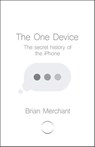 The One Device - Brian Merchant - 9781473542549