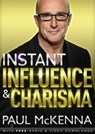 Instant Influence and Charisma - Paul McKenna - 9781473544031
