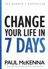 Change Your Life In Seven Days - Paul McKenna - 9781473544086