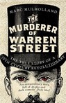 The Murderer of Warren Street - Marc Mulholland - 9781473544895
