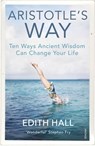 Aristotle’s Way - Edith Hall - 9781473545854