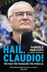 Hail, Claudio! - Gabriele Marcotti ; Alberto Polverosi - 9781473547247