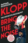 Klopp: Bring the Noise - Raphael Honigstein - 9781473548343