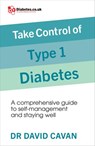 Take Control of Type 1 Diabetes - Dr David Cavan - 9781473550247