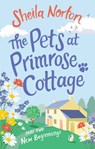 The Pets at Primrose Cottage: Part Two New Beginnings - Sheila Norton - 9781473551374