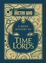 Doctor Who: A Brief History of Time Lords - Steve Tribe - 9781473552128