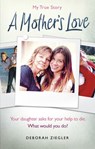 A Mother’s Love - Deborah Ziegler - 9781473552173