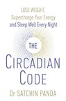 The Circadian Code - Dr. Satchin Panda - 9781473560246