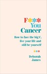 F*** You Cancer - Deborah James - 9781473560505