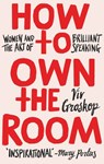 How to Own the Room - Viv Groskop - 9781473562691