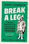 Break a Leg - Jenny Landreth - 9781473563575