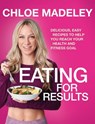 Eating for Results - Chloe Madeley - 9781473566743