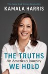 The Truths We Hold - Kamala Harris - 9781473567863