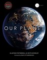 Our Planet - Alastair Fothergill ; Keith Scholey ; Fred Pearce - 9781473569225