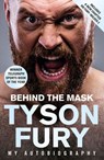 Behind the Mask - Tyson Fury - 9781473577695