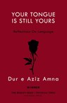 Your Tongue Is Still Yours - Dur e Aziz Amna - 9781473578180