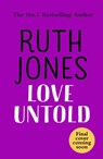Love Untold - Ruth Jones - 9781473581517