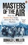 Masters of the Air - Donald L. Miller - 9781473583160