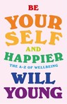 Be Yourself and Happier - Will Young - 9781473597525
