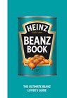 The Heinz Beanz Book - H.J. Heinz Foods UK Limited - 9781473599147