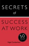Secrets of Success at Work - Nigel Cumberland - 9781473600263