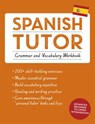 Spanish Tutor: Grammar and Vocabulary Workbook (Learn Spanish with Teach Yourself) - Angela Howkins ; Juan Kattan-Ibarra - 9781473602373