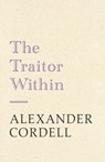The Traitor Within - Alexander Cordell - 9781473603509