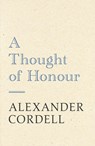 A Thought of Honour - Alexander Cordell - 9781473603608