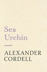 Sea Urchin - Alexander Cordell - 9781473603837