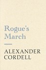 Rogue's March - Alexander Cordell - 9781473603882