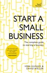 Start a Small Business - David Weller ; Vera Hughes - 9781473609181