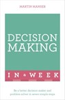 Decision Making In A Week - Martin Manser - 9781473609501