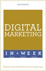 Digital Marketing In A Week - Nick Smith - 9781473609525