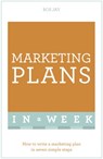 Marketing Plans In A Week - Ros Jay ; John Sealey - 9781473609594
