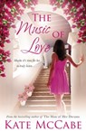 The Music of Love - Kate McCabe - 9781473609631