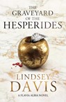 The Graveyard of the Hesperides - Lindsey Davis - 9781473613393