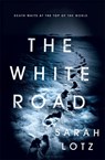 The White Road - Sarah Lotz - 9781473624597