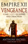 Vengeance: Empire XII - Anthony Riches - 9781473628915