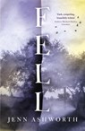 Fell - Jenn Ashworth - 9781473630628